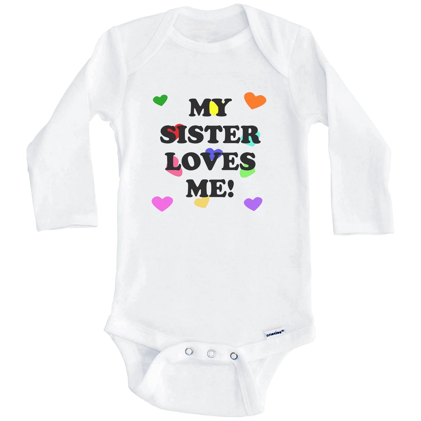 My Sister Loves Me Cute Baby Onesie (Long Sleeves)