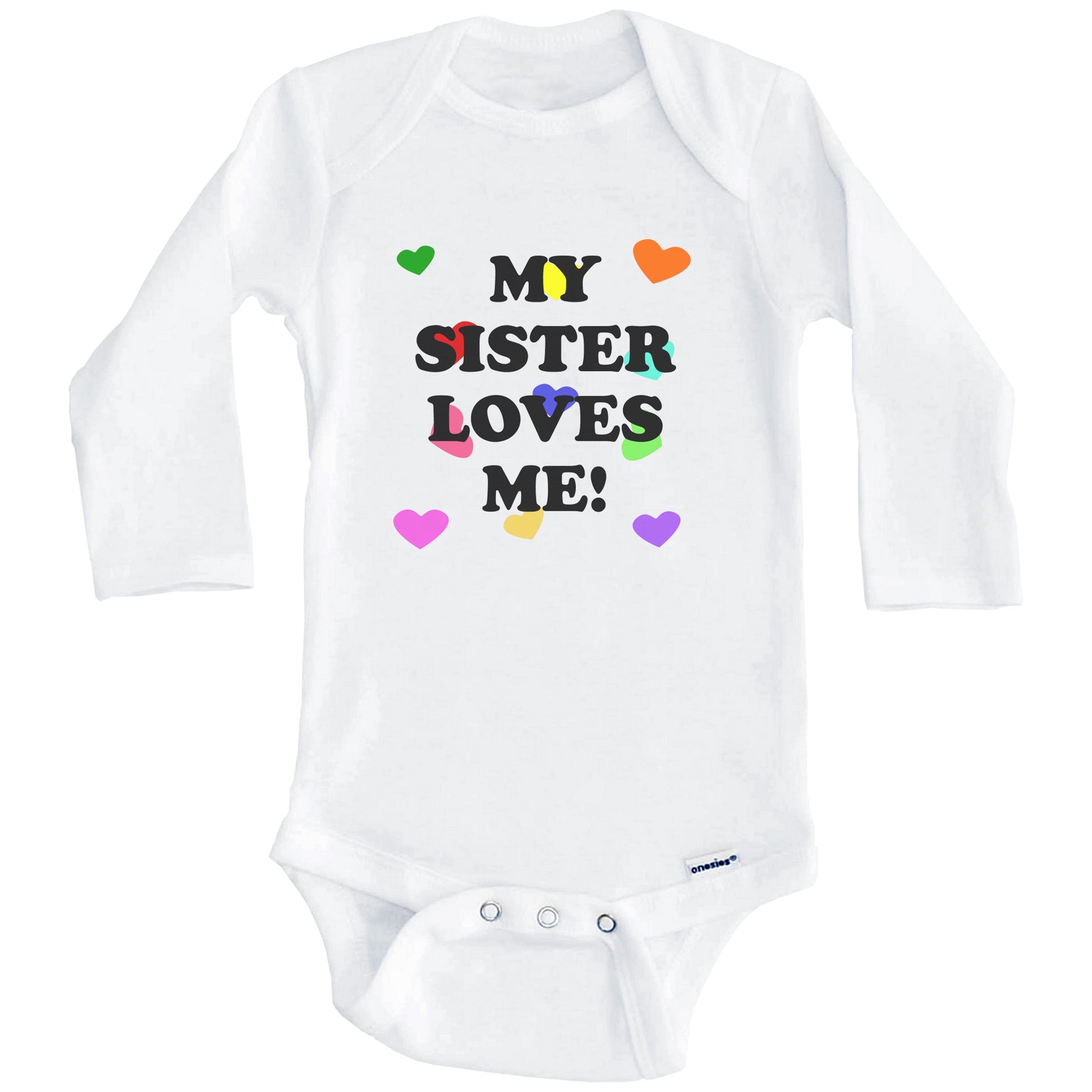 My Sister Loves Me Cute Baby Onesie (Long Sleeves)