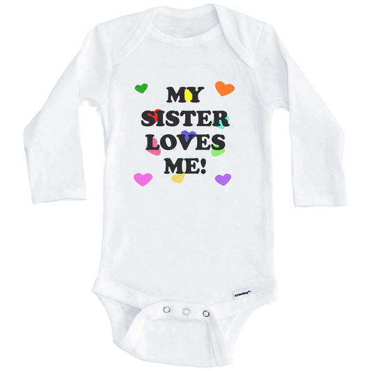 My Sister Loves Me Cute Baby Onesie (Long Sleeves)