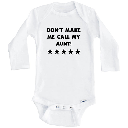 Don't Make Me Call My Aunt Funny Niece Nephew Baby Onesie (Long Sleeves)