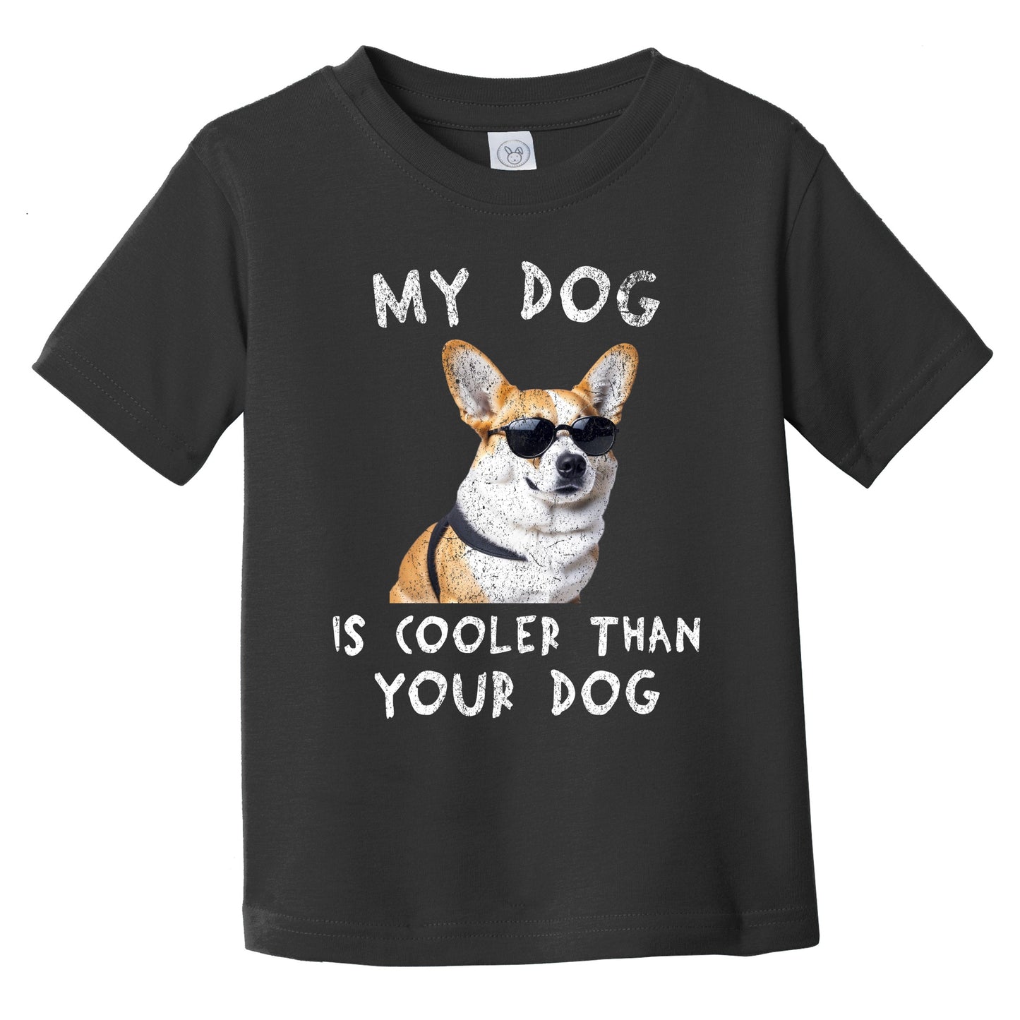 Corgi My Dog Is Cooler Than Your Dog Funny Dog Owner Infant Toddler T-Shirt
