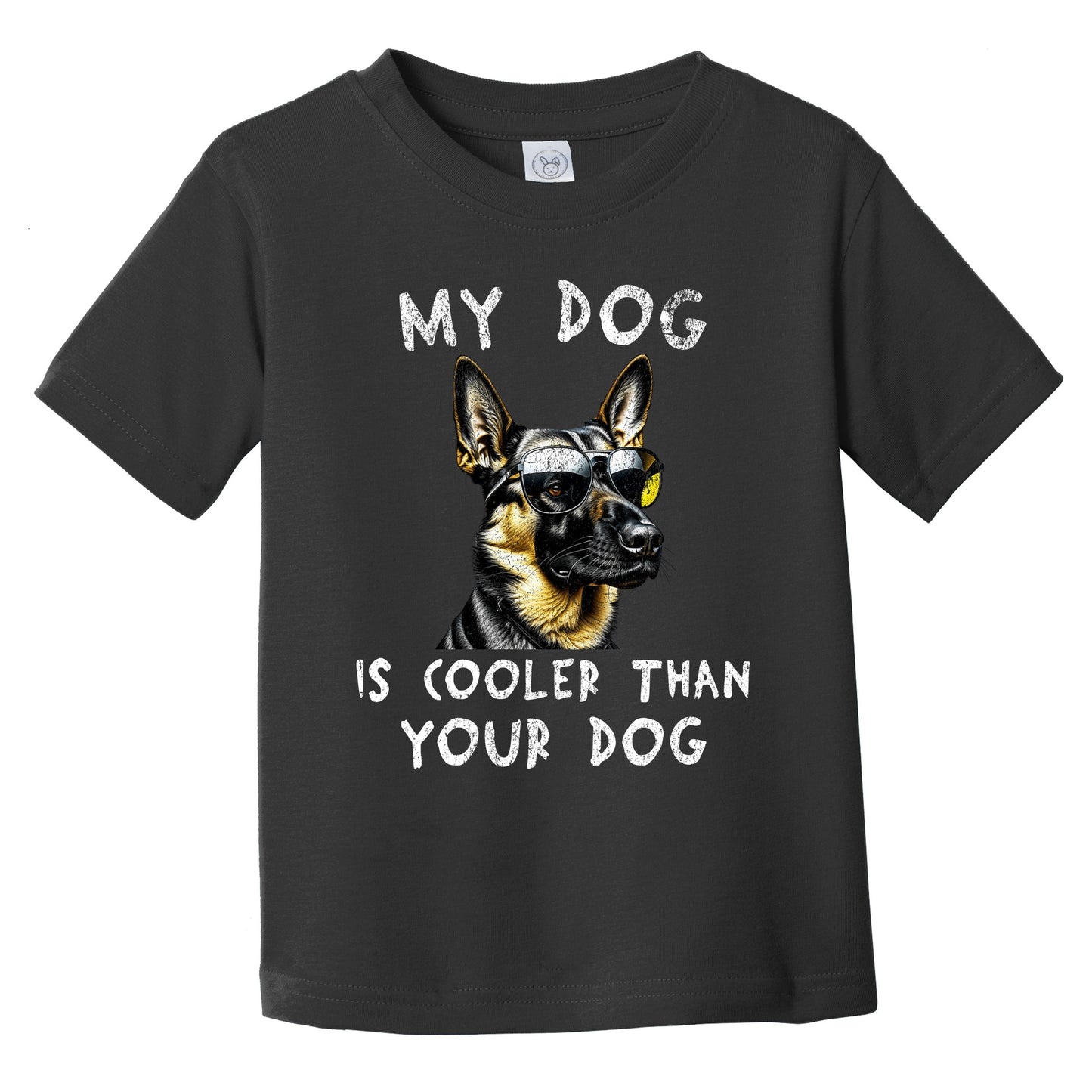 German Shepherd My Dog Is Cooler Than Your Dog Funny Dog Owner Infant Toddler T-Shirt