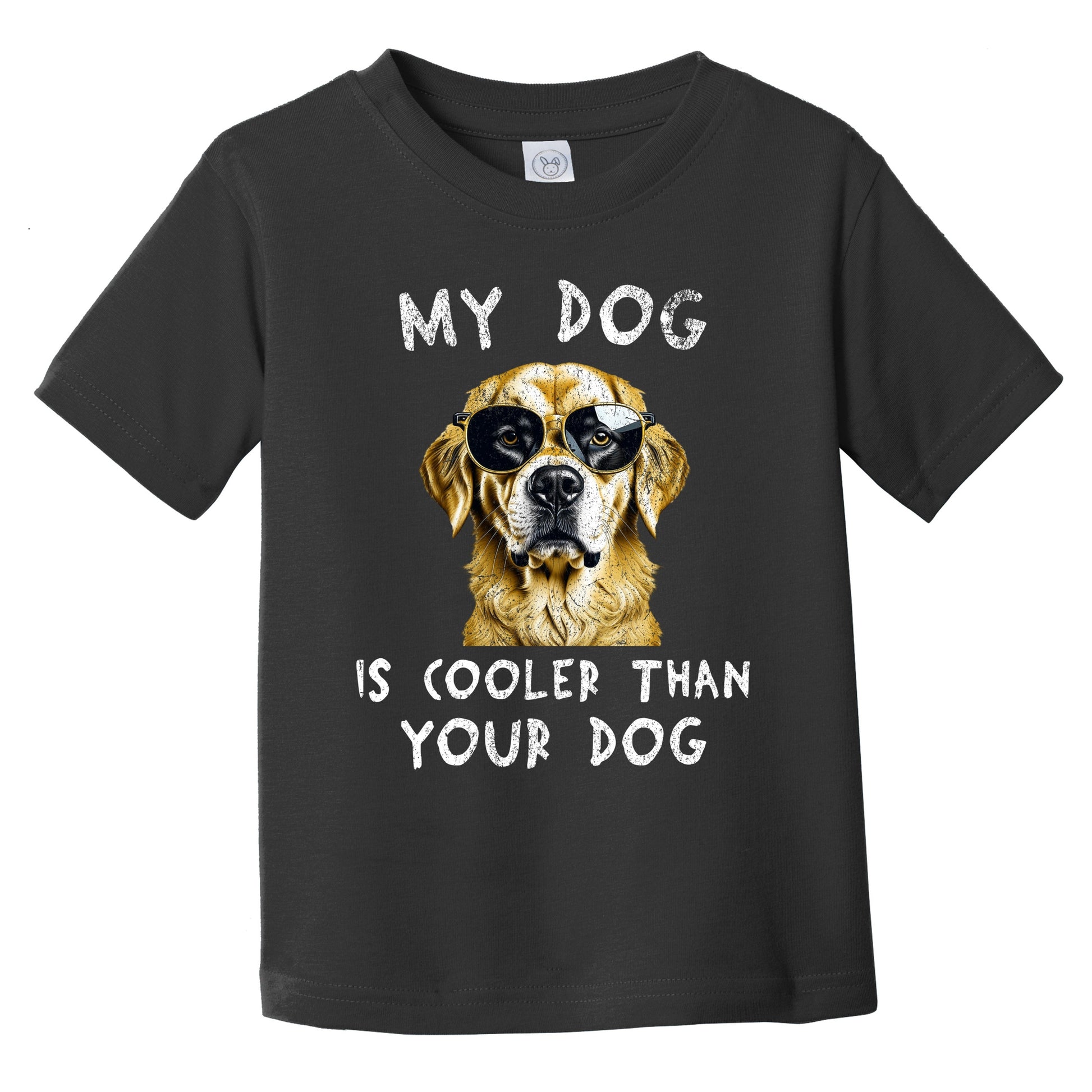 Golden Retriever My Dog Is Cooler Than Your Dog Funny Dog Owner Infant Toddler T-Shirt