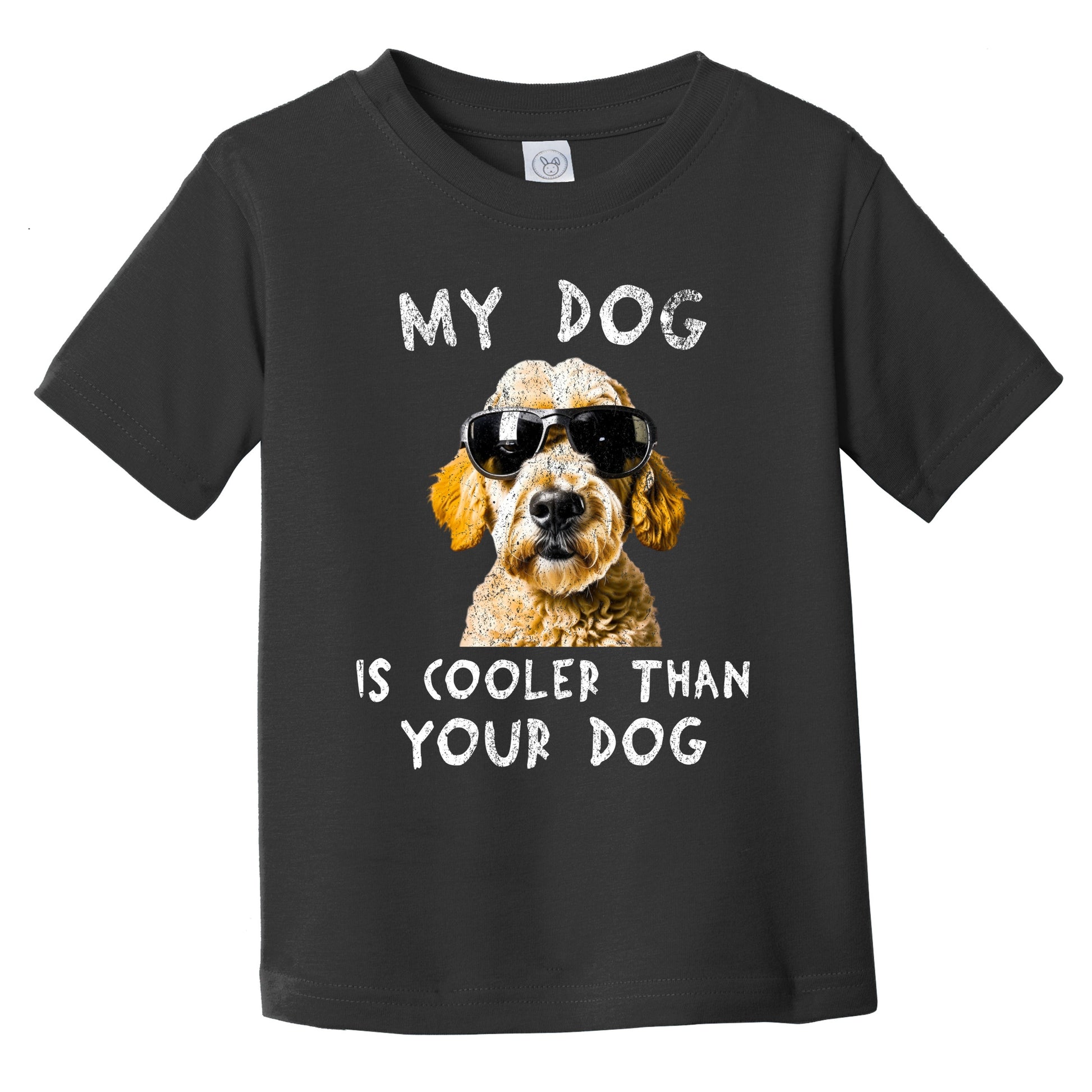 Goldendoodle My Dog Is Cooler Than Your Dog Funny Dog Owner Infant Toddler T-Shirt