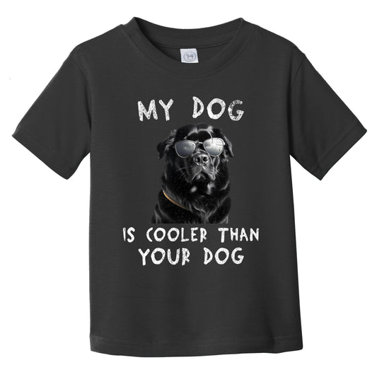Newfoundland My Dog Is Cooler Than Your Dog Funny Dog Owner Infant Toddler T-Shirt