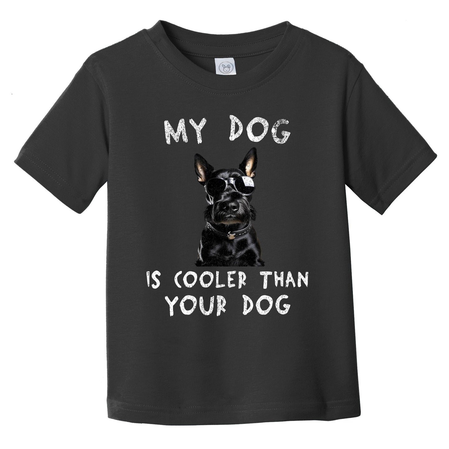 Scottish Terrier My Dog Is Cooler Than Your Dog Funny Dog Owner Infant Toddler T-Shirt