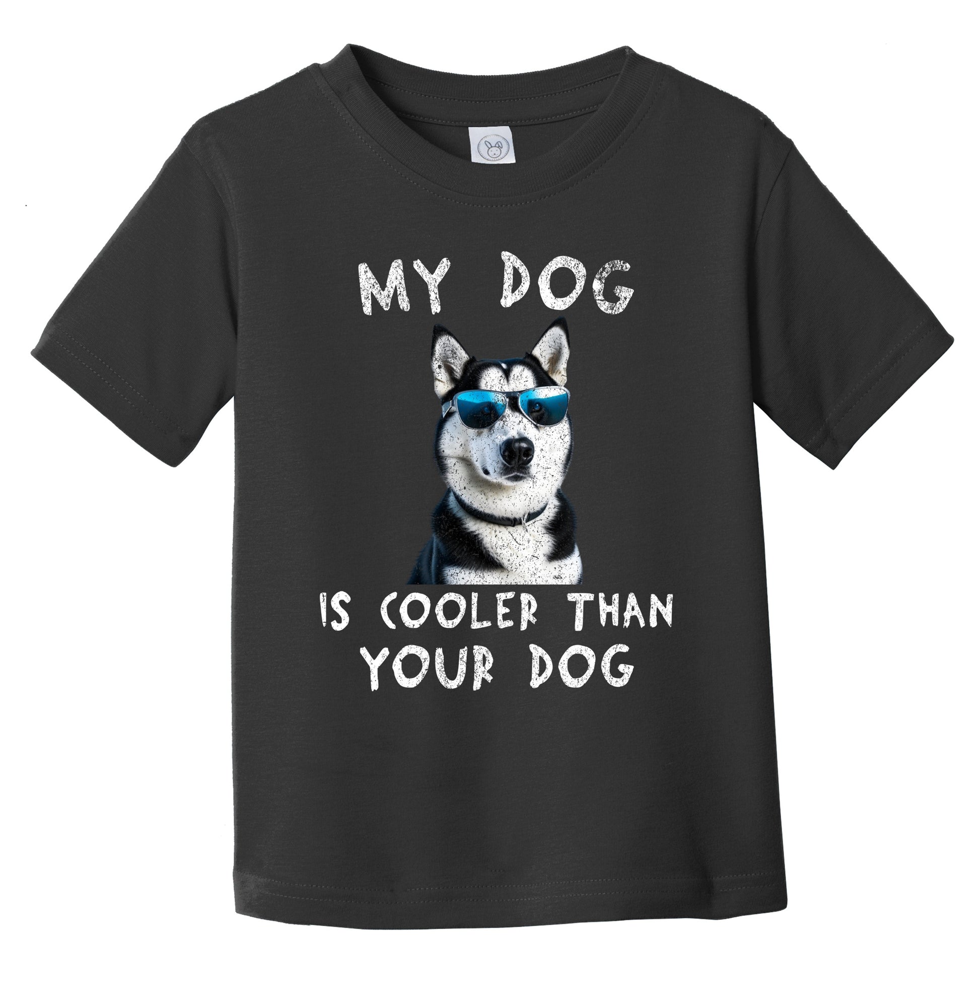 Siberian Husky My Dog Is Cooler Than Your Dog Funny Dog Owner Infant Toddler T-Shirt