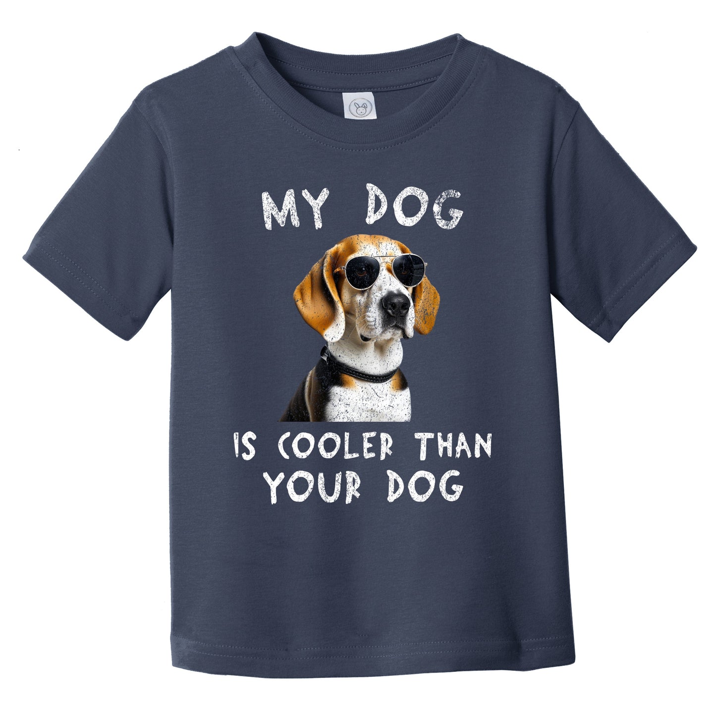 Beagle My Dog Is Cooler Than Your Dog Funny Dog Owner Infant Toddler T-Shirt