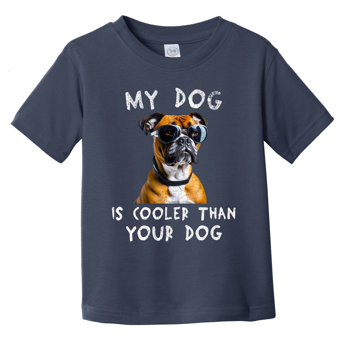 Boxer My Dog Is Cooler Than Your Dog Funny Dog Owner Infant Toddler T-Shirt