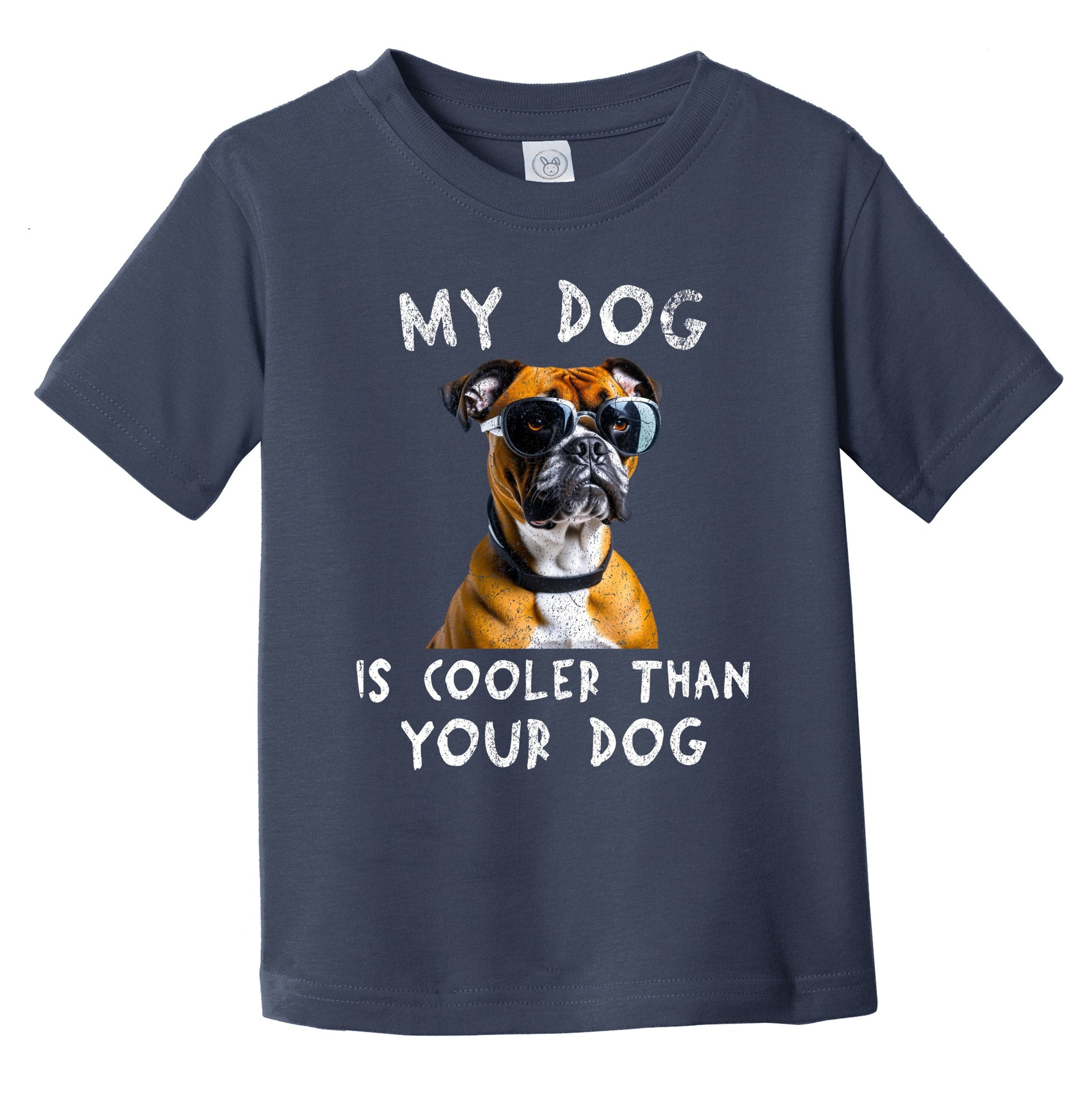 Boxer My Dog Is Cooler Than Your Dog Funny Dog Owner Infant Toddler T-Shirt