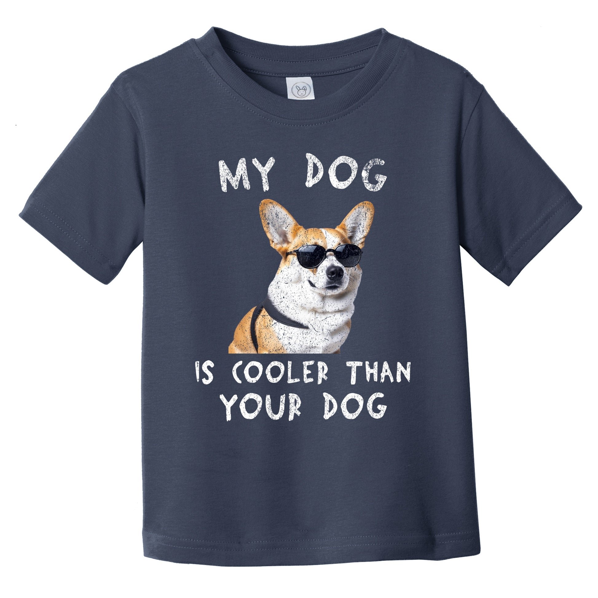 Corgi My Dog Is Cooler Than Your Dog Funny Dog Owner Infant Toddler T-Shirt