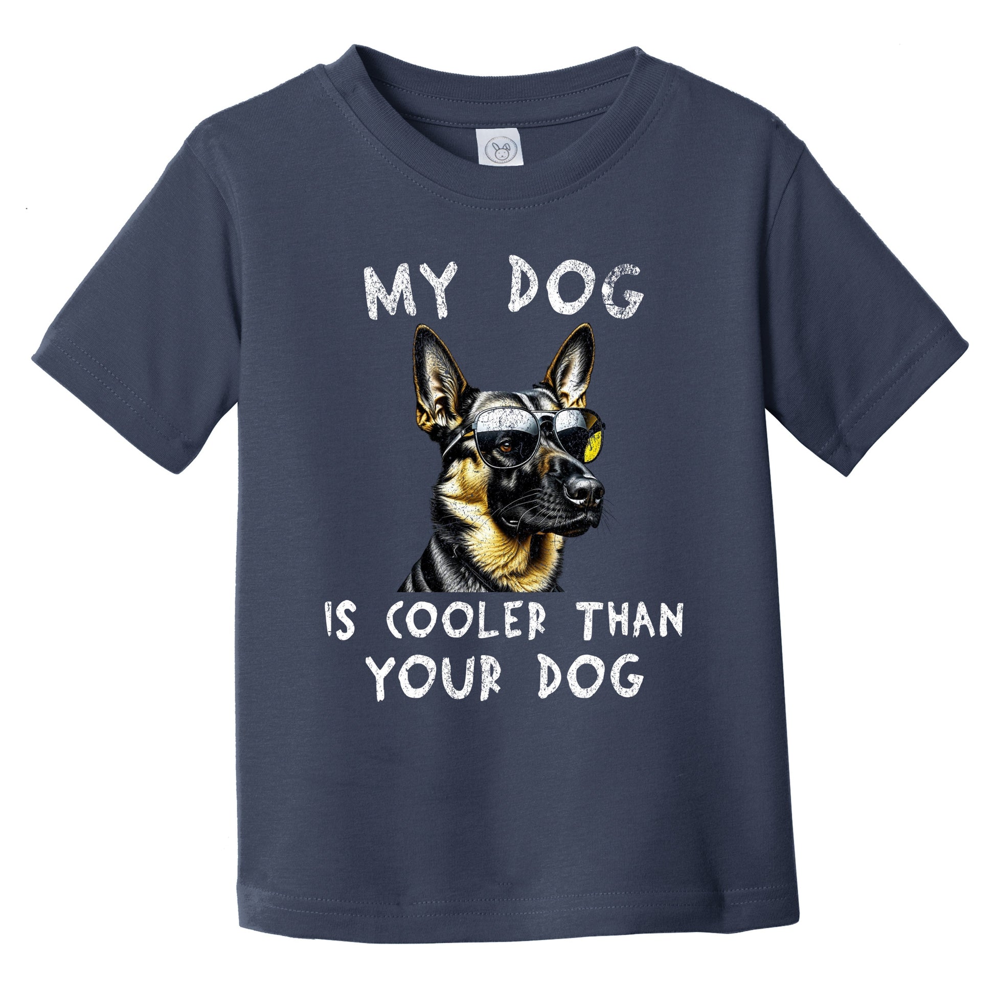 German Shepherd My Dog Is Cooler Than Your Dog Funny Dog Owner Infant Toddler T-Shirt