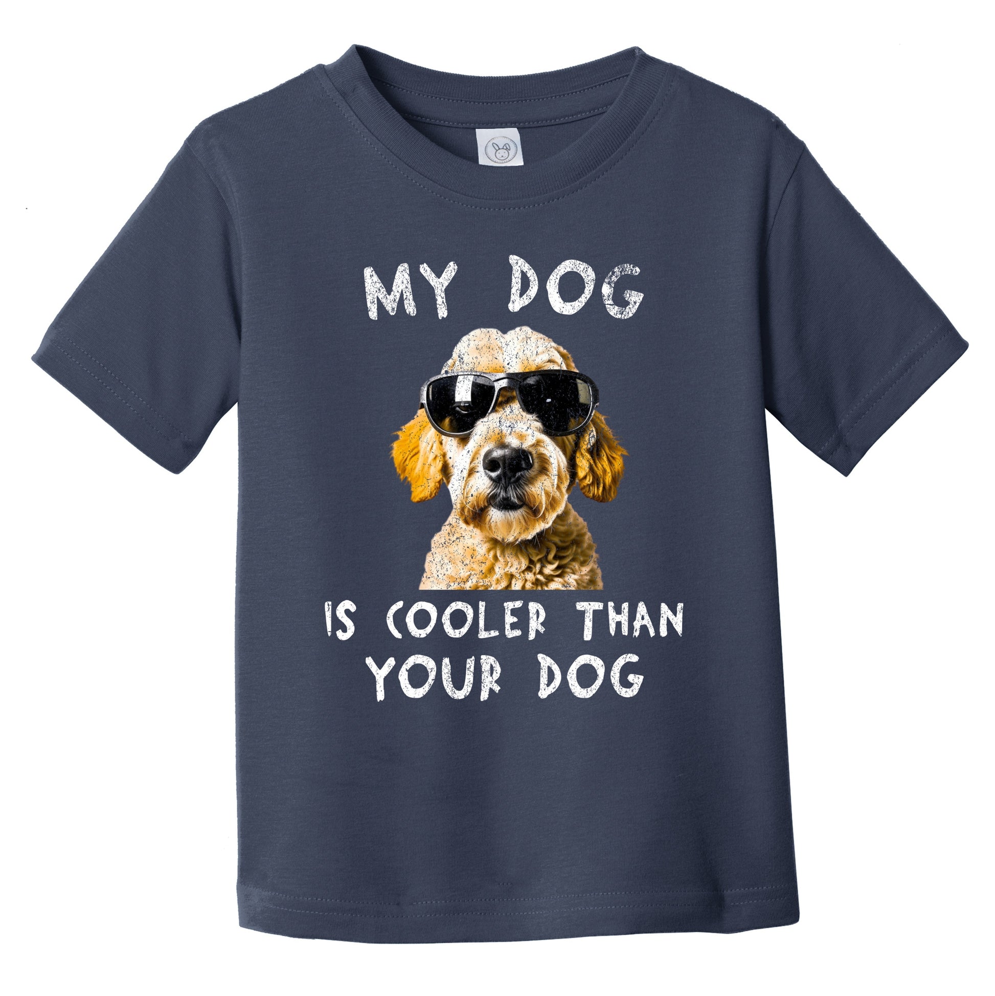 Goldendoodle My Dog Is Cooler Than Your Dog Funny Dog Owner Infant Toddler T-Shirt