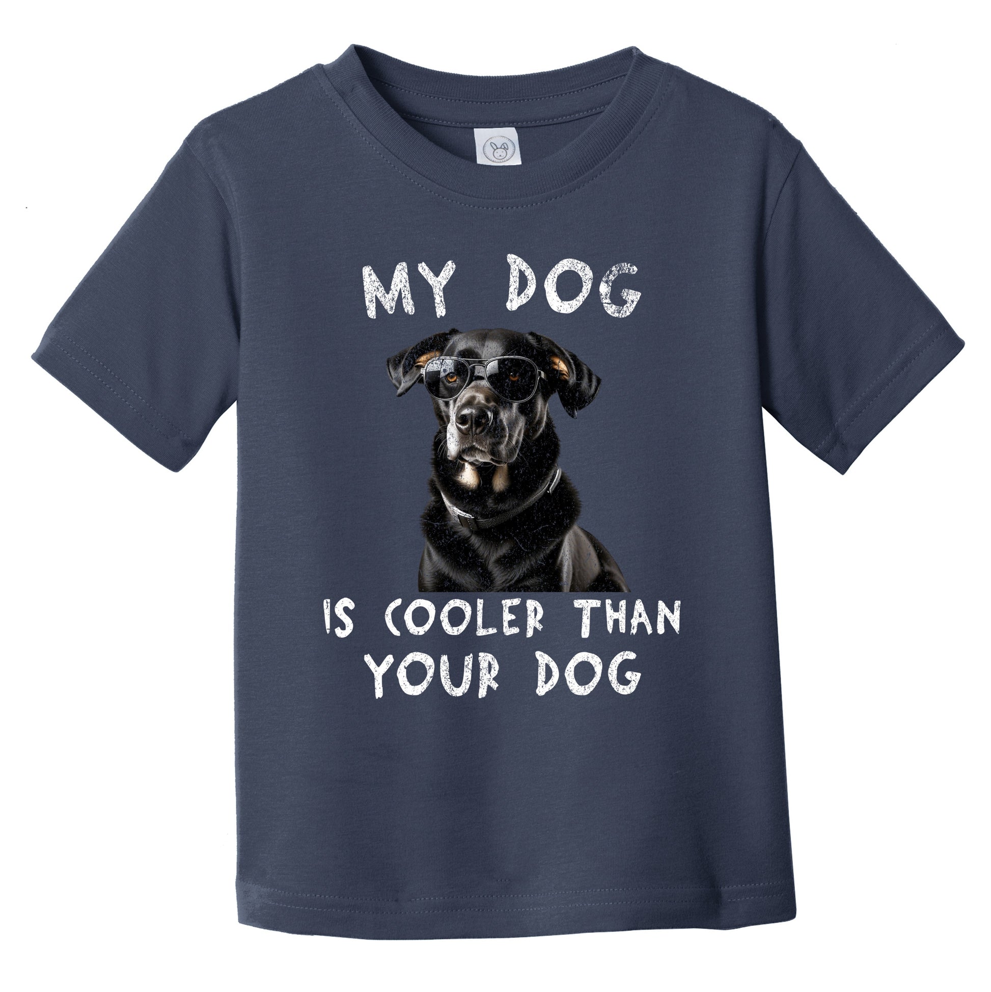Labrador Retriever My Dog Is Cooler Than Your Dog Funny Dog Owner Infant Toddler T-Shirt