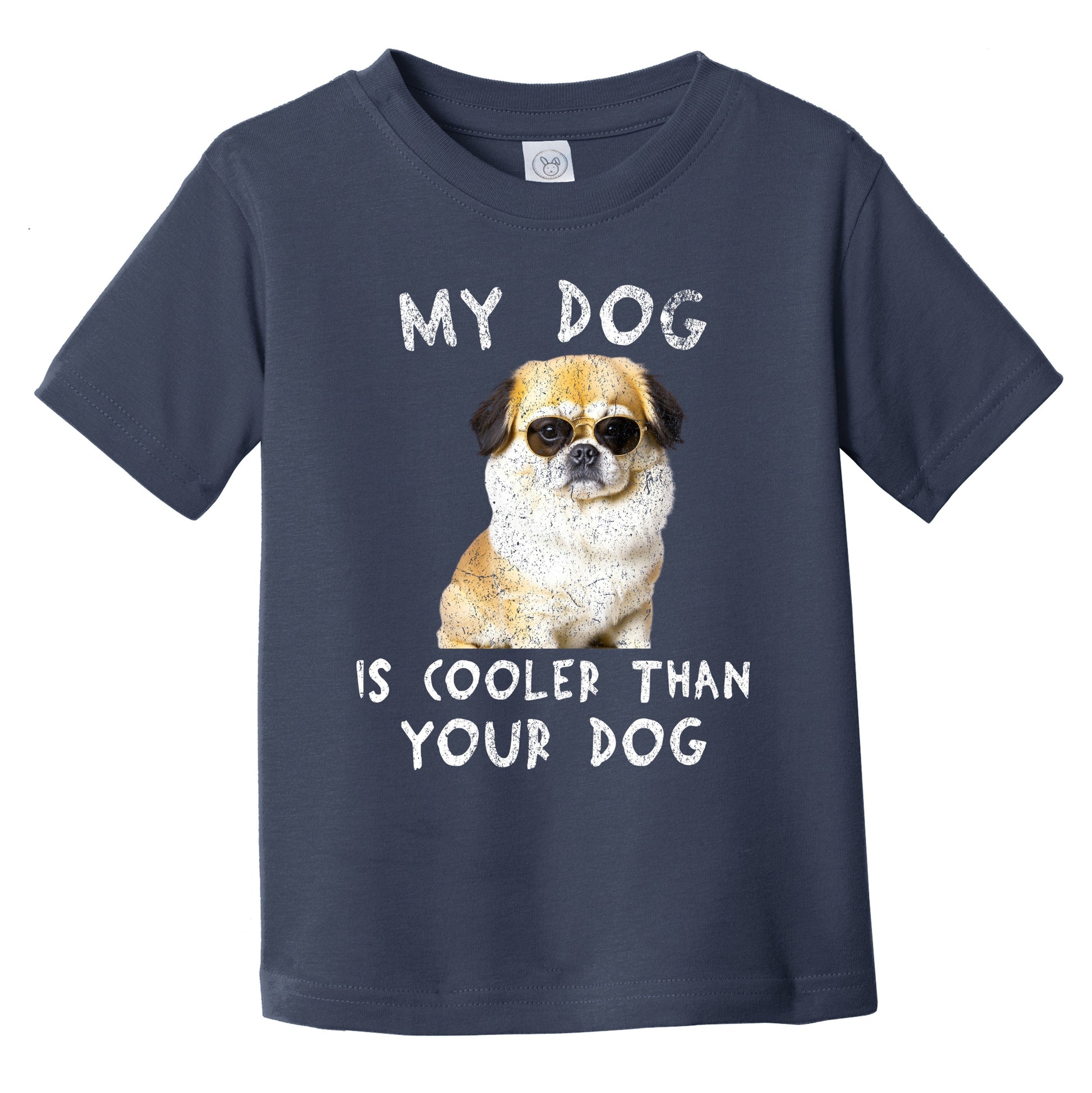 Pekingese My Dog Is Cooler Than Your Dog Funny Dog Owner Infant Toddler T-Shirt