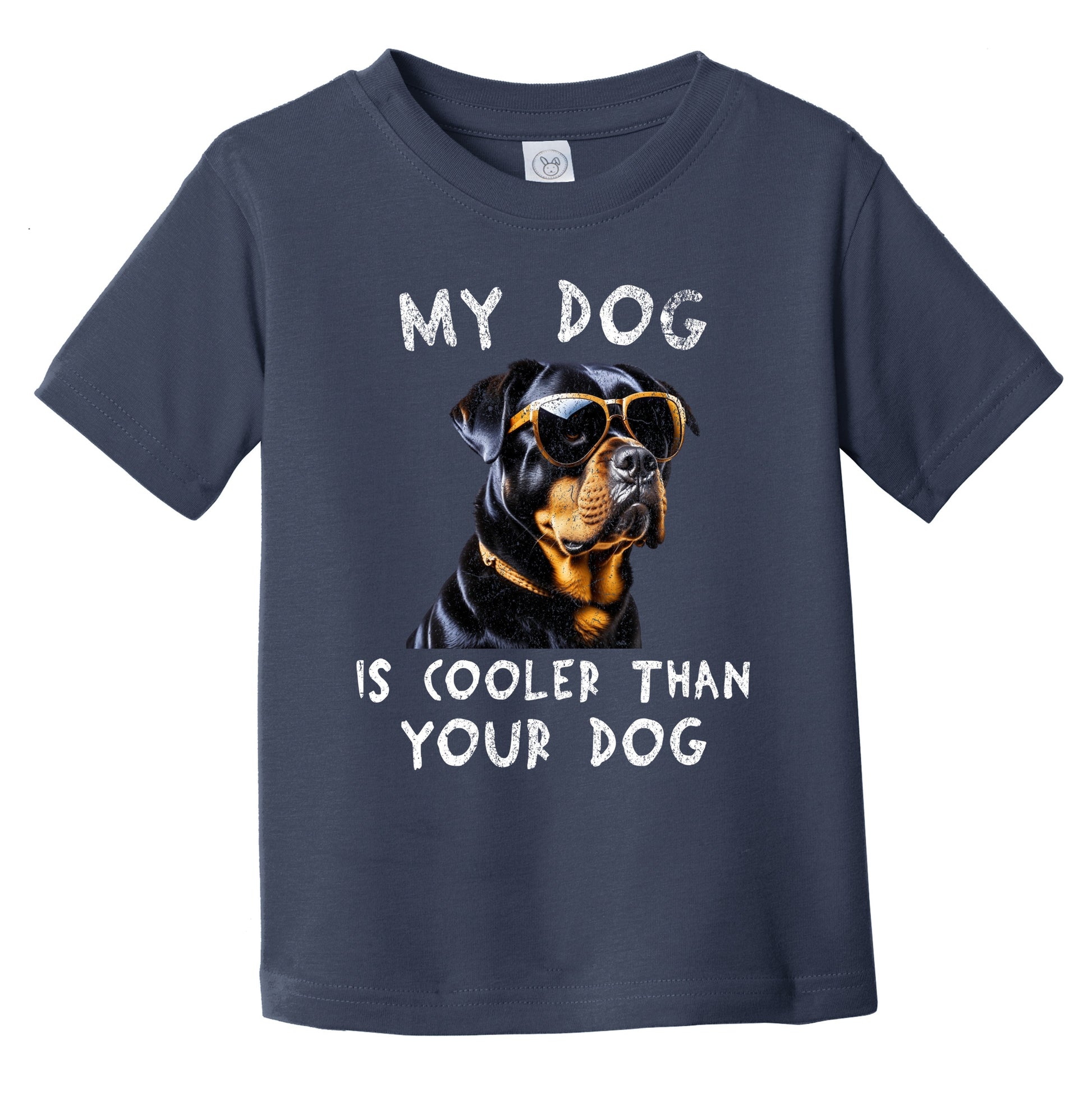 Rottweiler My Dog Is Cooler Than Your Dog Funny Dog Owner Infant Toddler T-Shirt