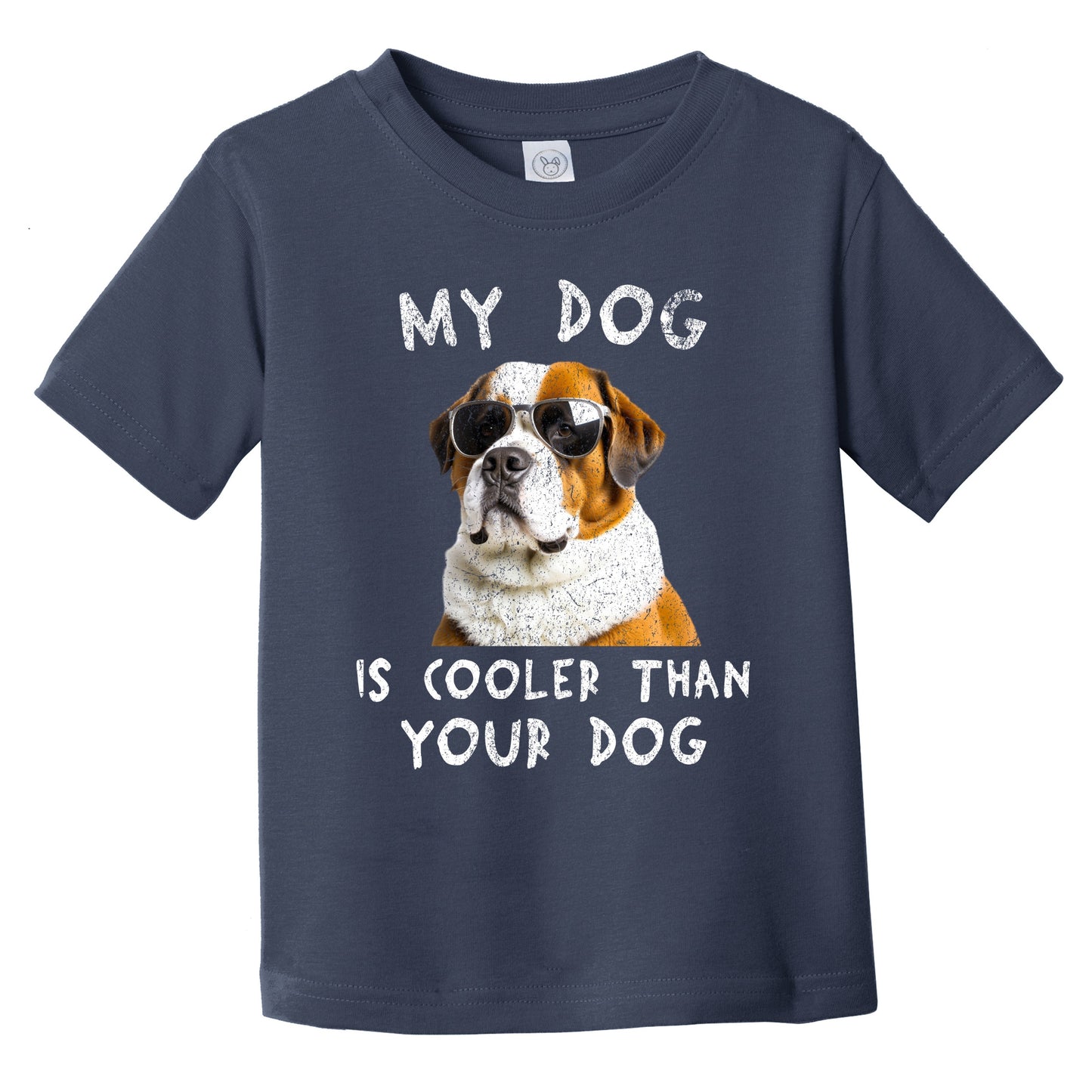 Saint Bernard My Dog Is Cooler Than Your Dog Funny Dog Owner Infant Toddler T-Shirt