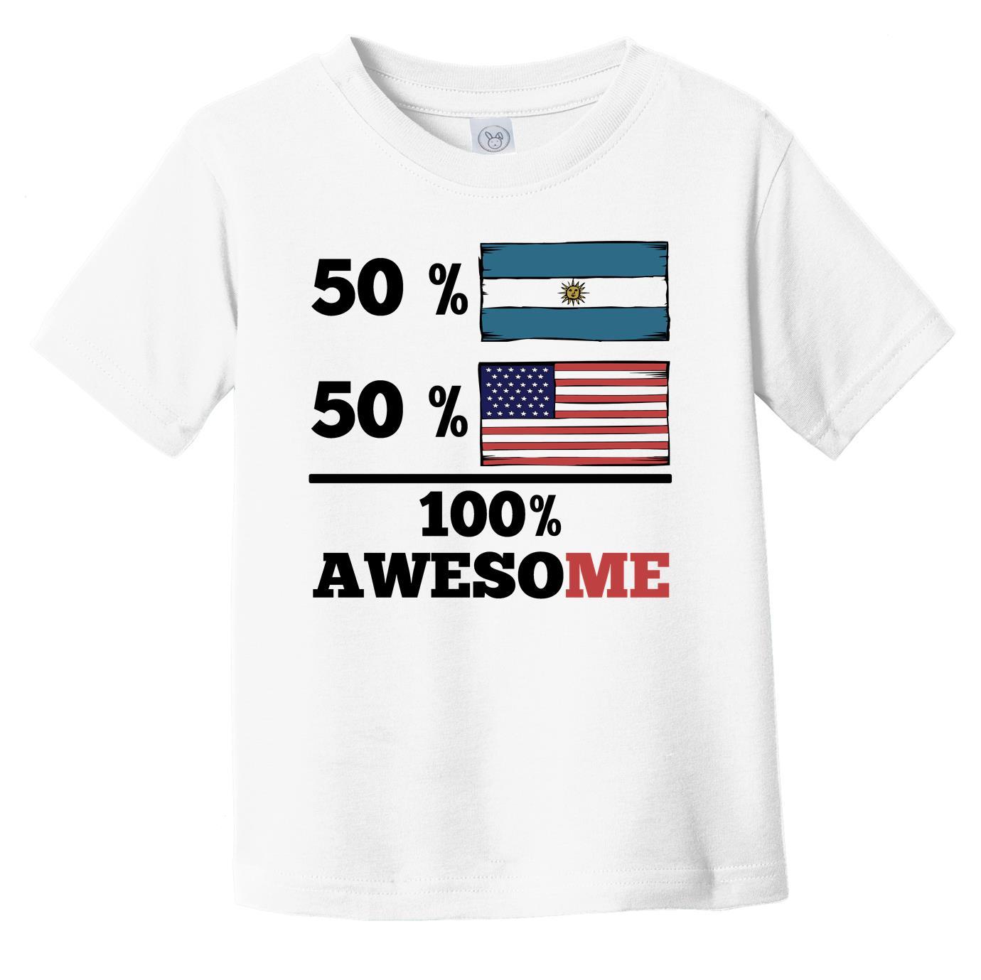 50% Argentinian 50% American 100% Awesome Infant Toddler T-Shirt