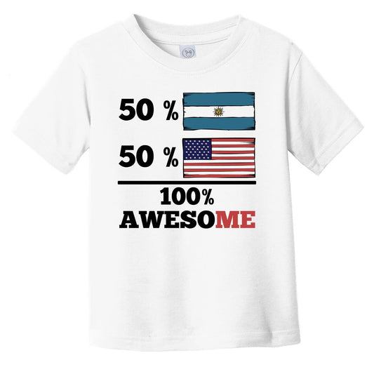 50% Argentinian 50% American 100% Awesome Infant Toddler T-Shirt