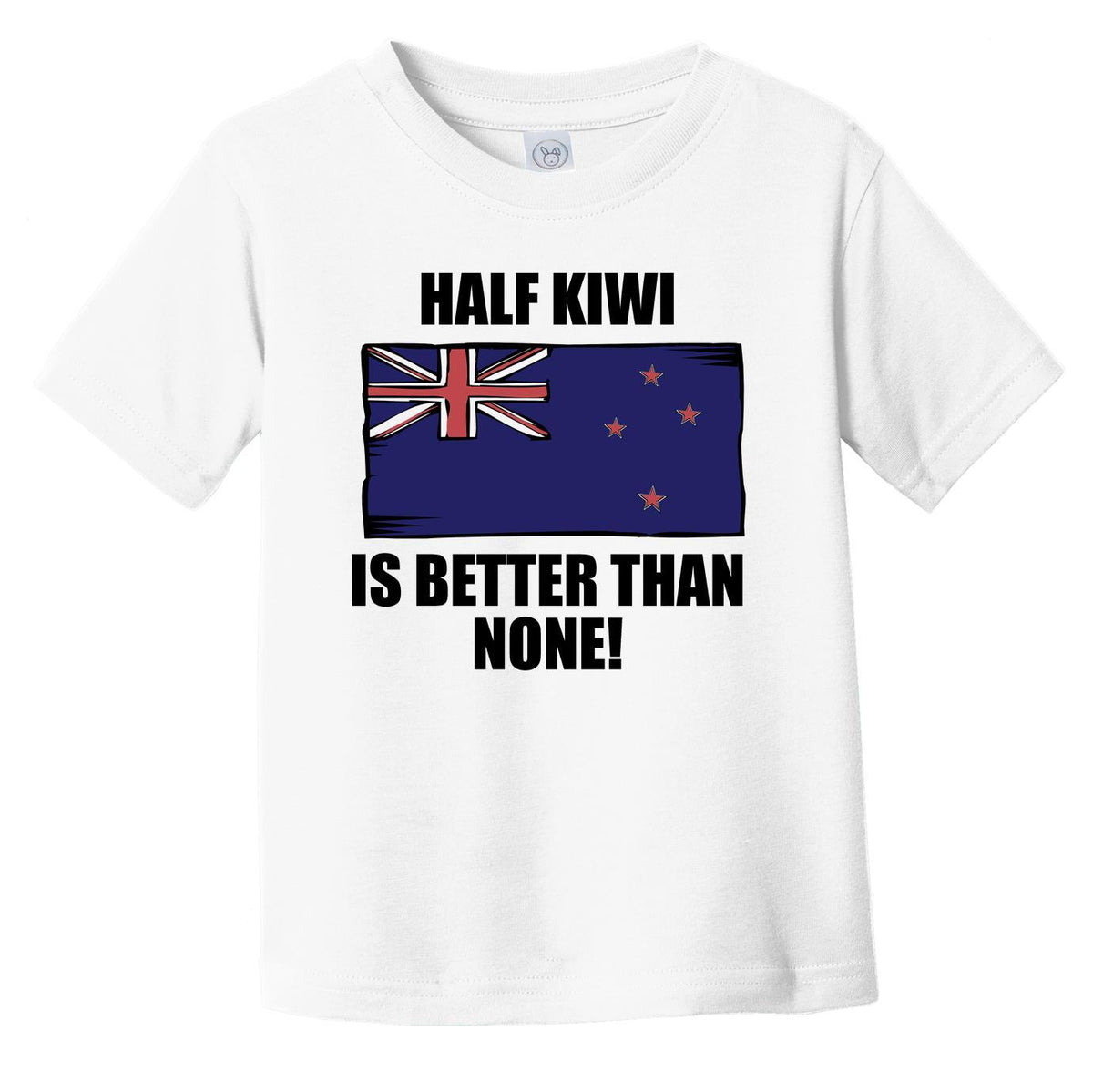 Half Kiwi Is Better Than None Infant Toddler T-Shirt