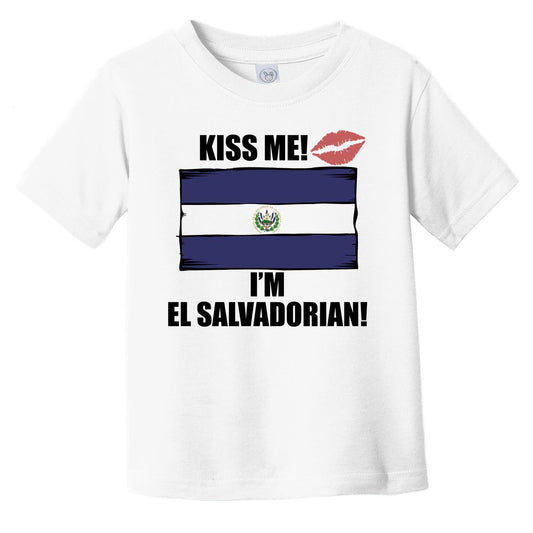Kiss Me I'm El Salvadorian Cute El Salvador Flag Infant Toddler T-Shirt