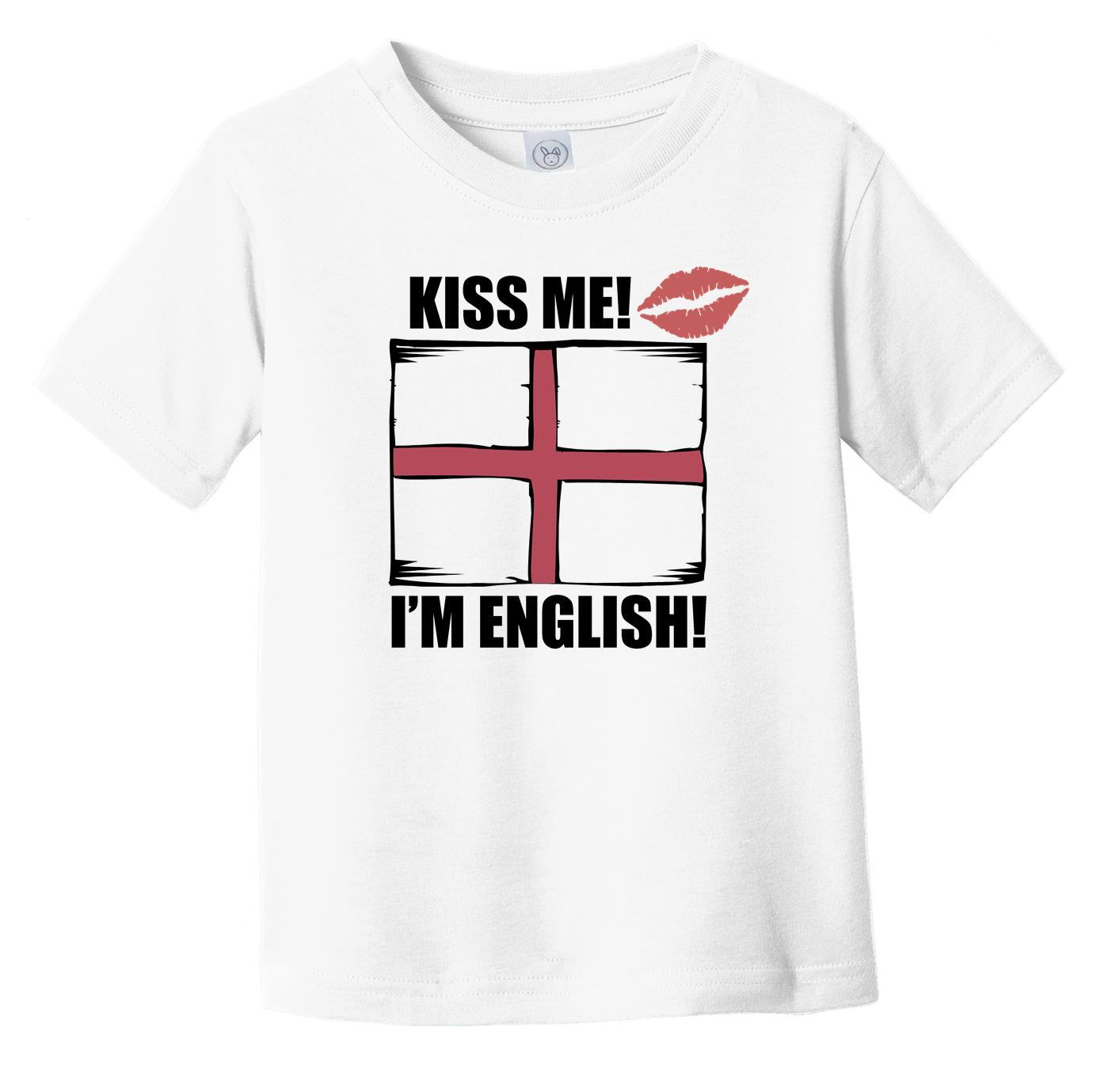 Kiss Me I'm English Cute England Flag Infant Toddler T-Shirt