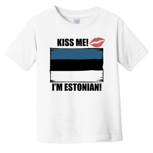 Kiss Me I'm Estonian Cute Estonia Flag Infant Toddler T-Shirt