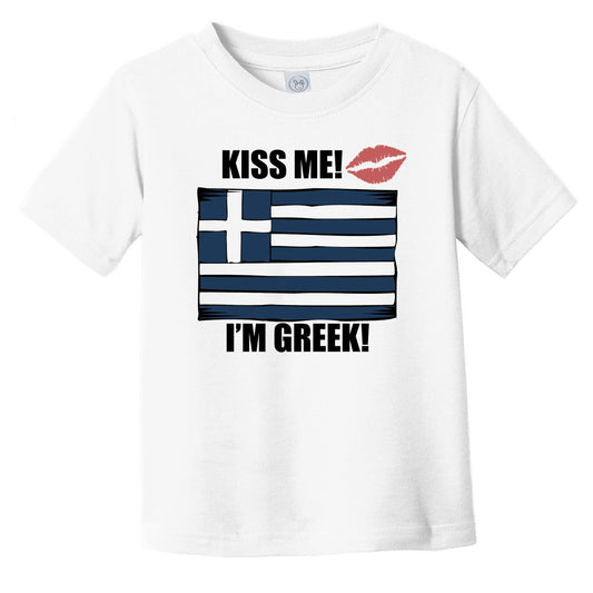 Kiss Me I'm Greek Cute Greece Flag Infant Toddler T-Shirt