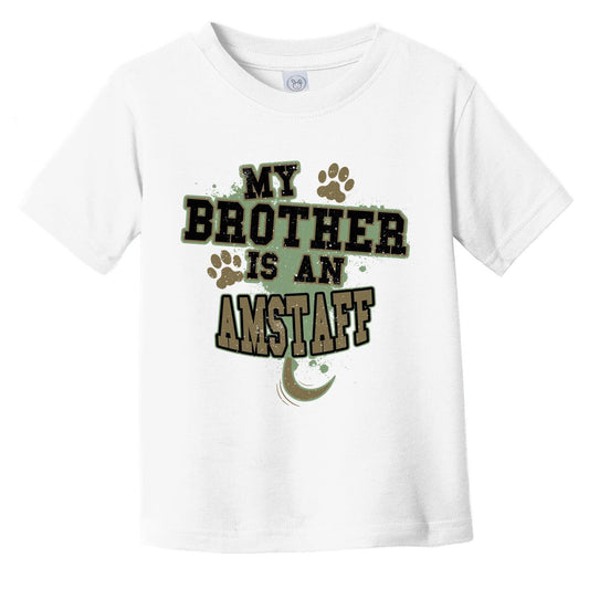 My Brother Is An AmStaff Funny Dog Infant Toddler T-Shirt