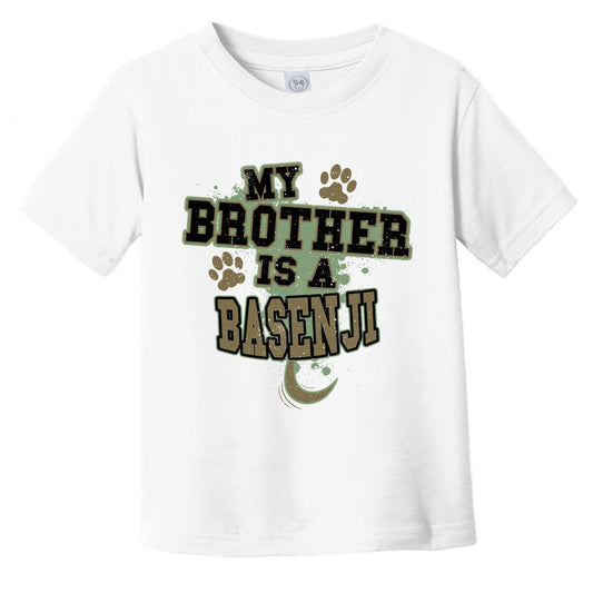 My Brother Is A Basenji Funny Dog Infant Toddler T-Shirt