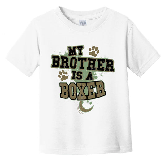 My Brother Is A Boxer Funny Dog Infant Toddler T-Shirt