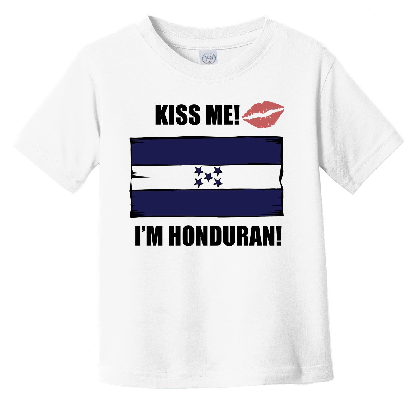 Kiss Me I'm Honduran Cute Honduras Flag Infant Toddler T-Shirt