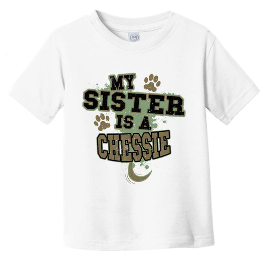 My Sister Is A Chessie Funny Dog Infant Toddler T-Shirt
