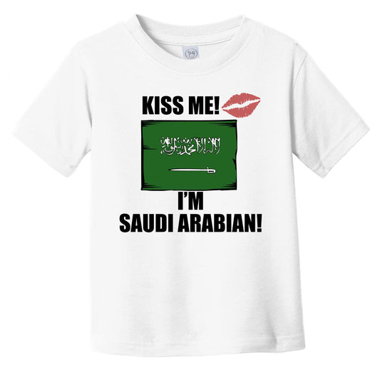 Kiss Me I'm Saudi Arabian Cute Saudi Arabia Flag Infant Toddler T-Shirt