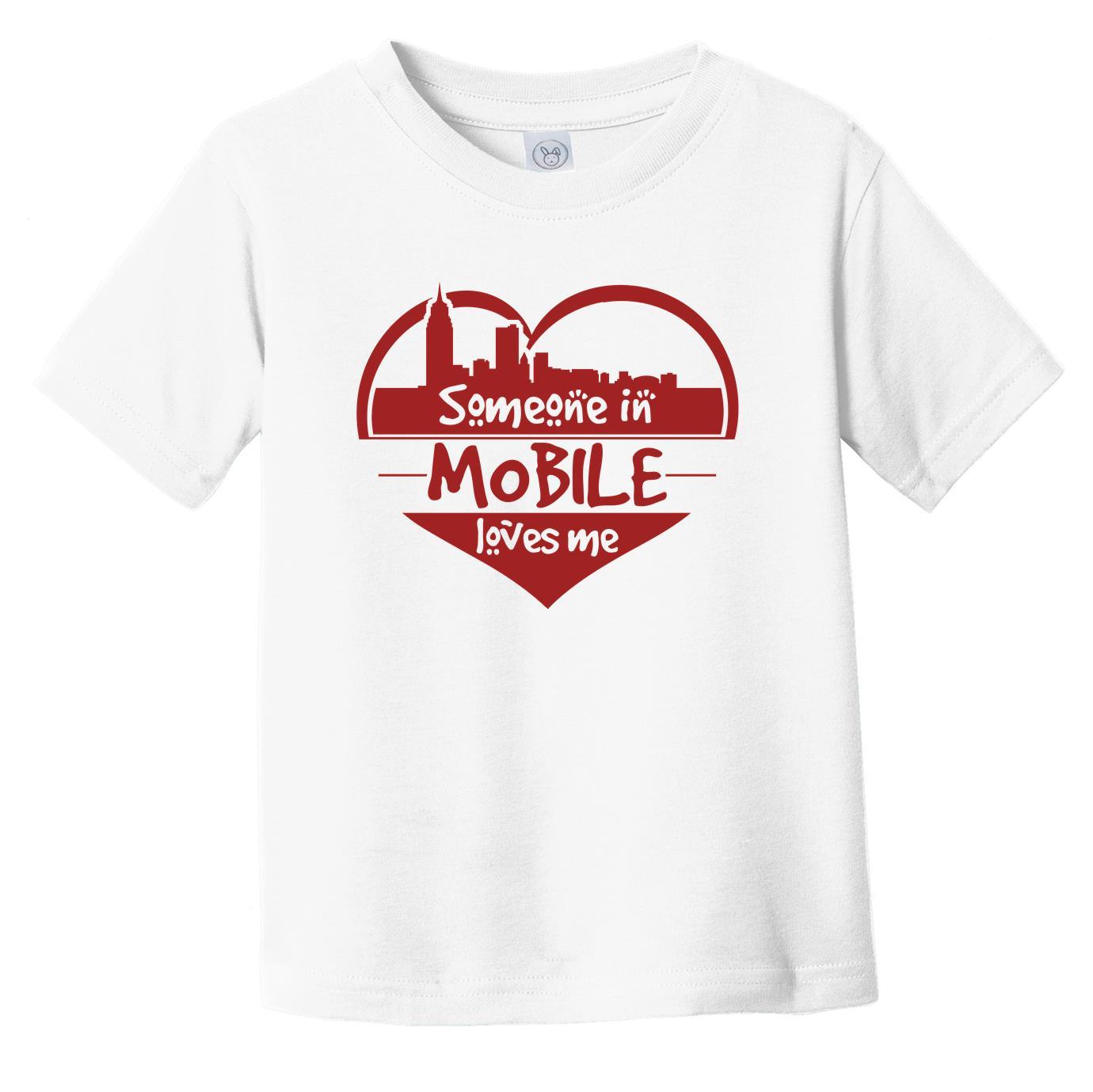 Someone in Mobile Loves Me Mobile Alabama Skyline Heart Infant Toddler T-Shirt