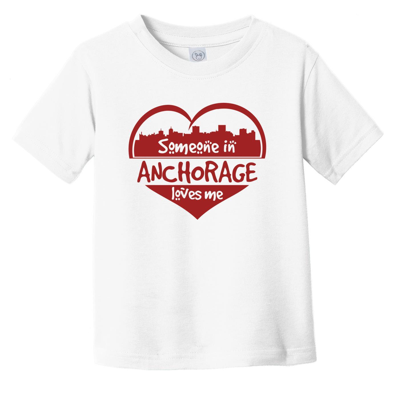Someone in Anchorage Loves Me Anchorage Alaska Skyline Heart Infant Toddler T-Shirt