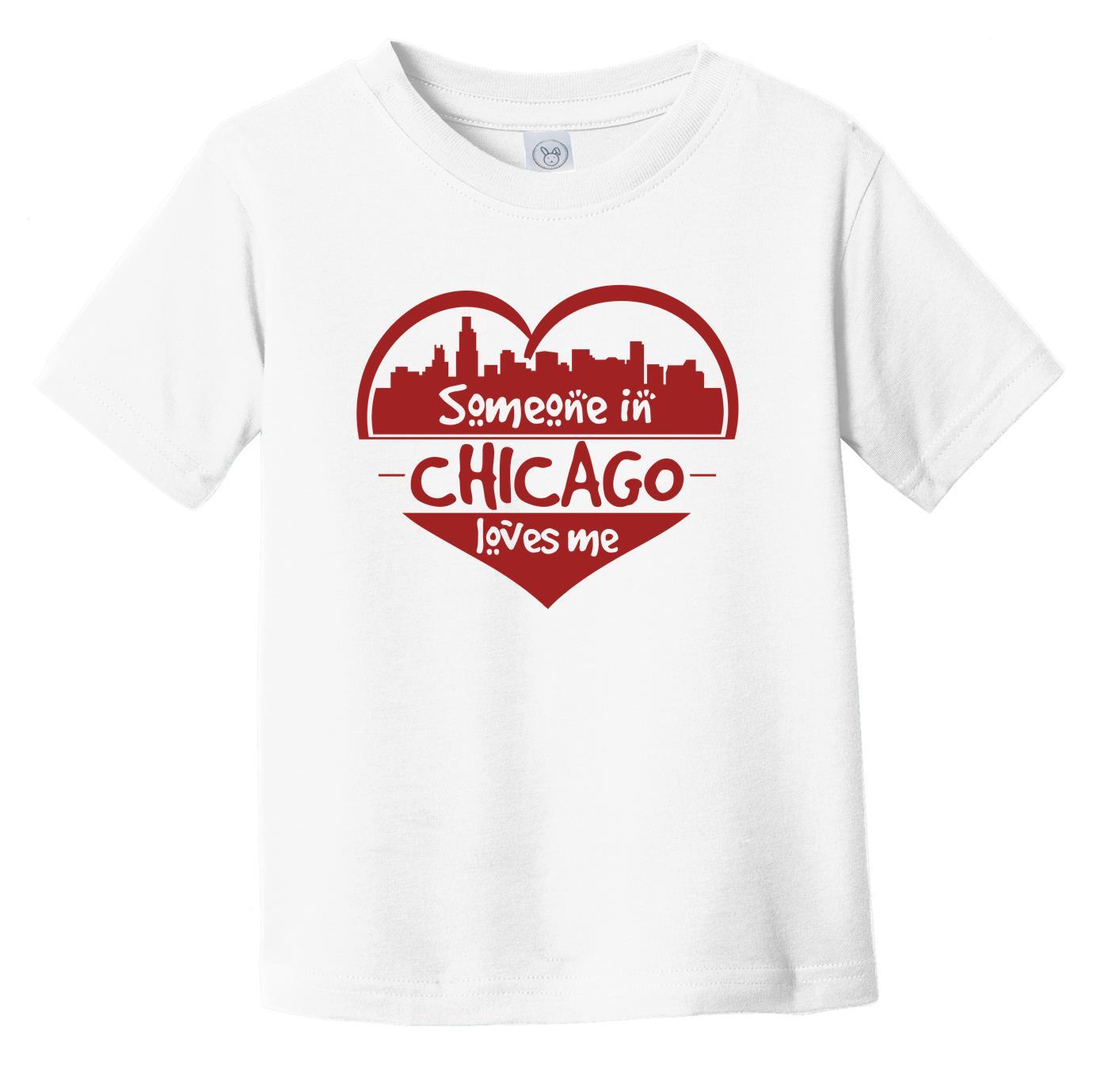 Someone in Chicago Loves Me Chicago Illinois Skyline Heart Infant Toddler T-Shirt