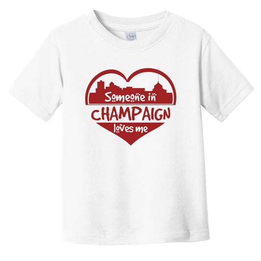 Someone in Champaign Loves Me Champaign Illinois Skyline Heart Infant Toddler T-Shirt