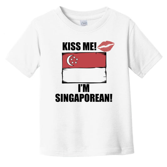 Kiss Me I'm Singaporean Cute Singapore Flag Infant Toddler T-Shirt