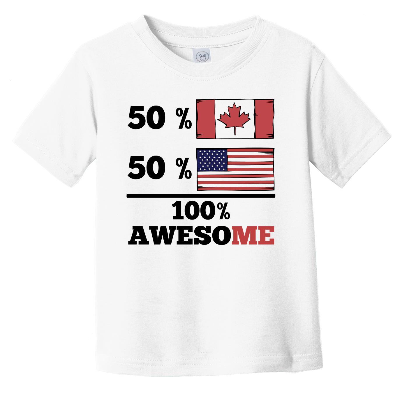 50% Canadian 50% American 100% Awesome Infant Toddler T-Shirt