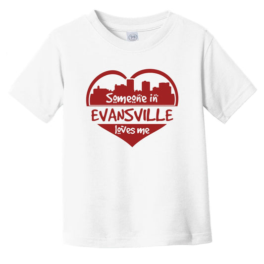 Someone in Evansville Loves Me Evansville Indiana Skyline Heart Infant Toddler T-Shirt
