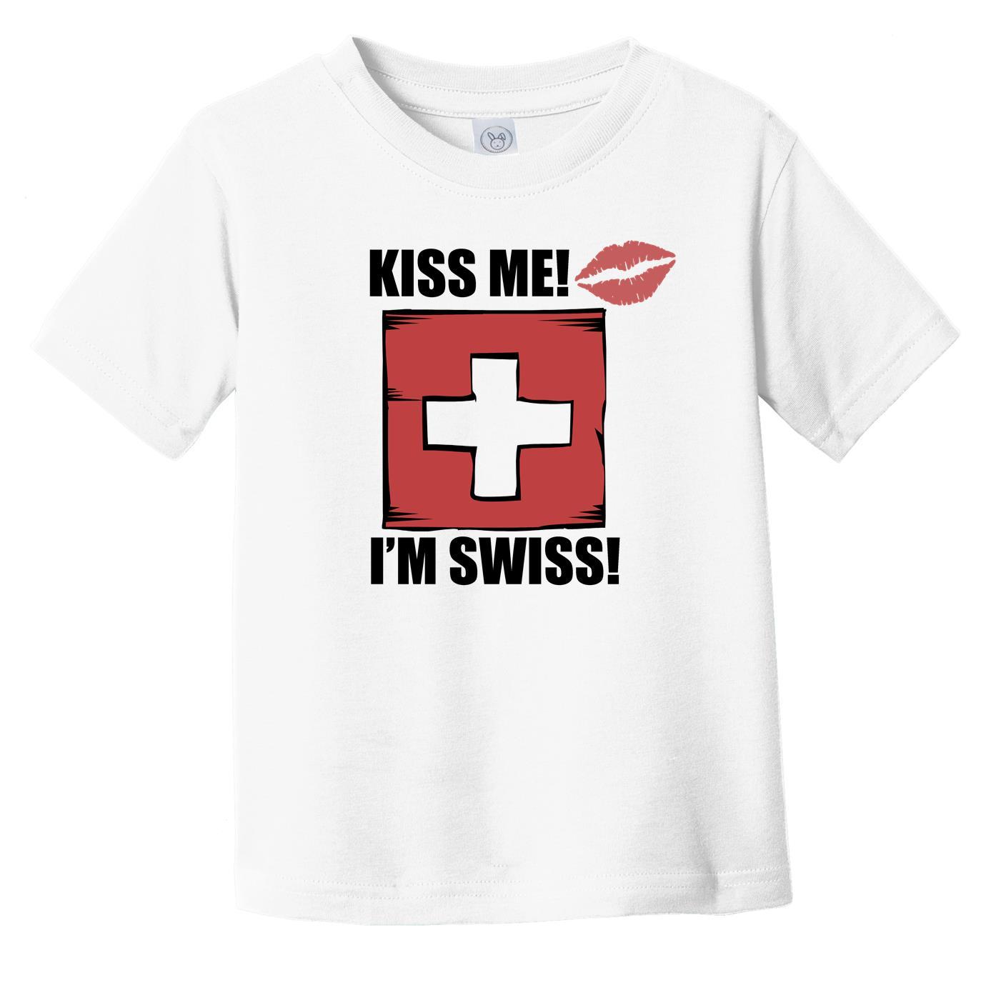 Kiss Me I'm Swiss Cute Switzerland Flag Infant Toddler T-Shirt