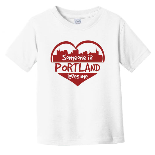 Someone in Portland Loves Me Portland Maine Skyline Heart Infant Toddler T-Shirt