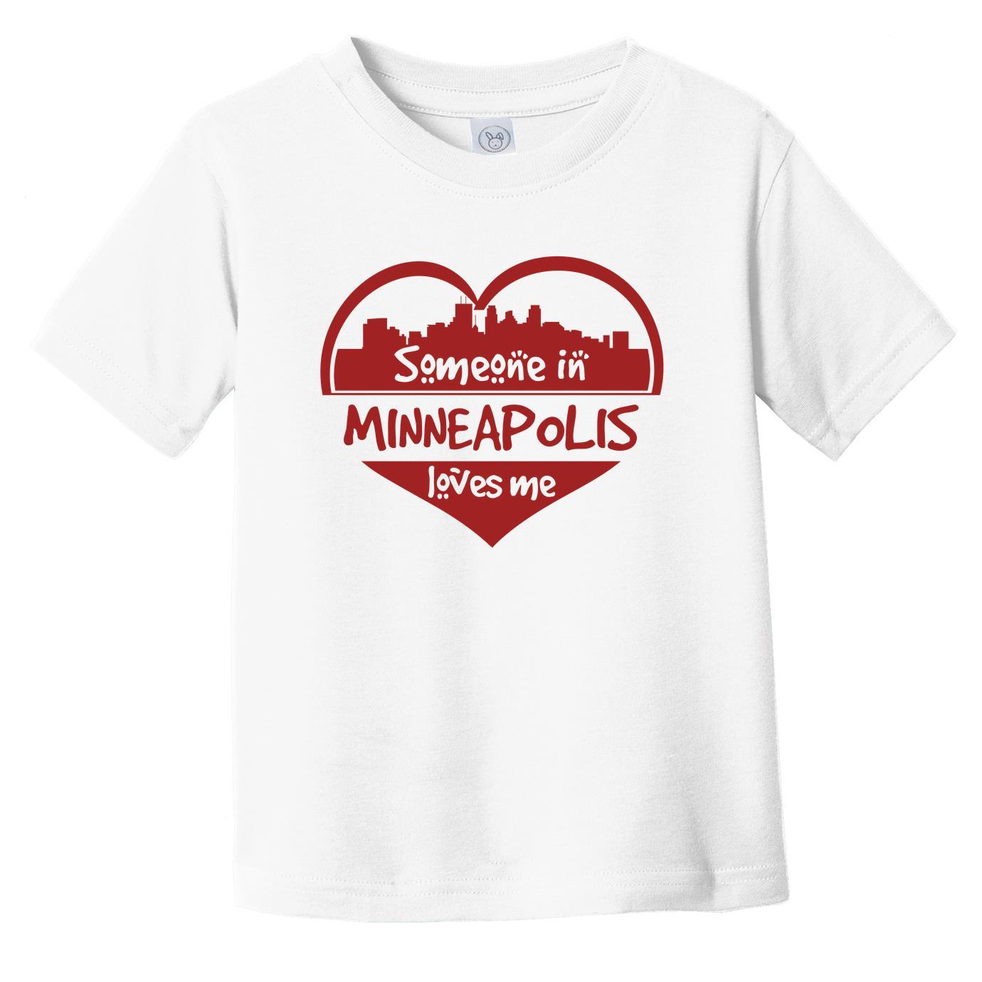 Someone in Minneapolis Loves Me Minneapolis Minnesota Skyline Heart Infant Toddler T-Shirt