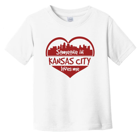 Someone in Kansas City Loves Me Kansas City Missouri Skyline Heart Infant Toddler T-Shirt
