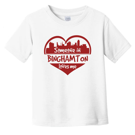 Someone in Binghamton Loves Me Binghamton New York Skyline Heart Infant Toddler T-Shirt