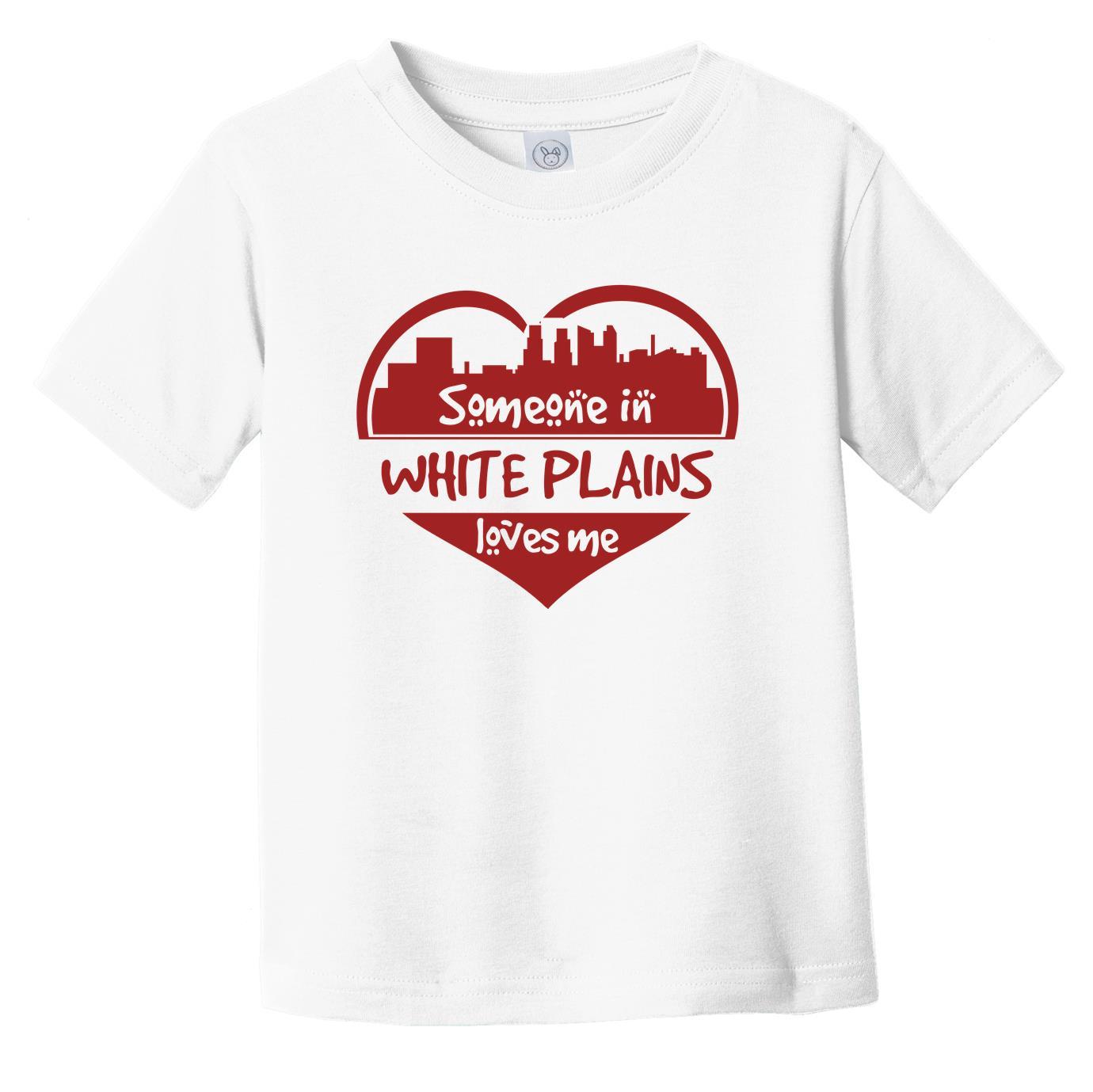 Someone in White Plains Loves Me White Plains New York Skyline Heart Infant Toddler T-Shirt