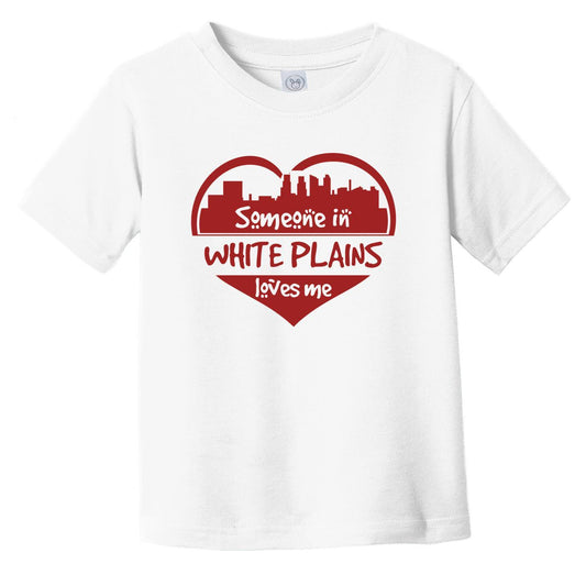 Someone in White Plains Loves Me White Plains New York Skyline Heart Infant Toddler T-Shirt