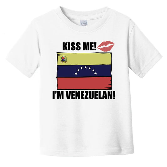 Kiss Me I'm Venezuelan Cute Venezuela Flag Infant Toddler T-Shirt