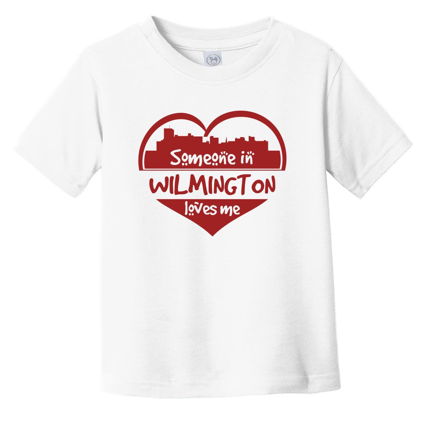 Someone in Wilmington Loves Me Wilmington North Carolina Skyline Heart Infant Toddler T-Shirt